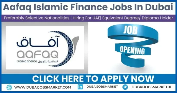 Aafaq Islamic Finance Careers In Dubai